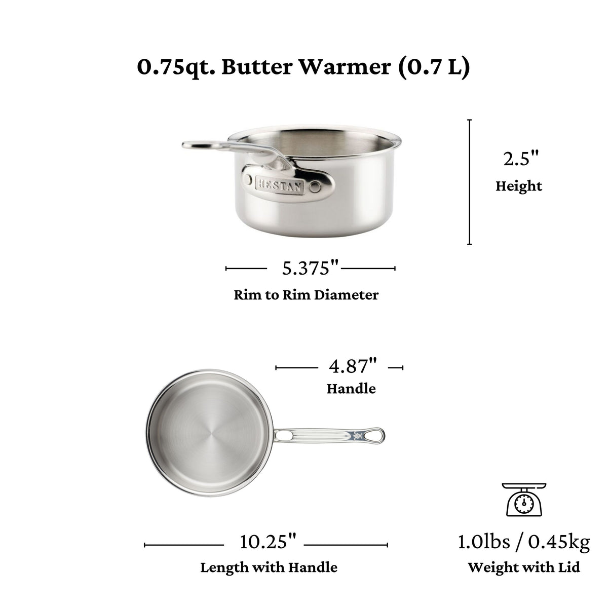 The Hestan Provisions Host and Roast 8-piece Set includes a stainless steel butter warmer with lid (2.5" height, 5.375" rim diameter, 4.87" handle, 10.25" length), weighing 1 lb with a 0.75 qt (0.7 L) capacity—perfect for holiday prep.